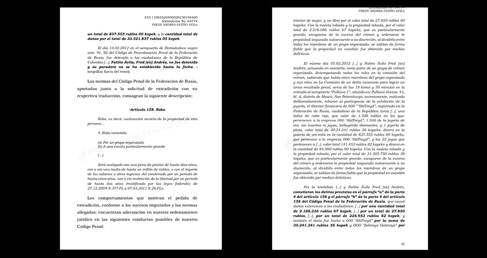 En la acusación emitida por el juzgado de primera instancia del Distrito de Moscú, y conocida en su totalidad por SEMANA, se revela que, a finales de enero de 2012, “Patiño Ávila junto a otros colombianos llegaron a Rusia con la intención de realizar repetidos robos de joyas de metales preciosos (sic)”.