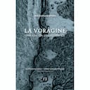 La Vorágine, una edición cosmográfica. Editorial de la Universidad de los Andes.