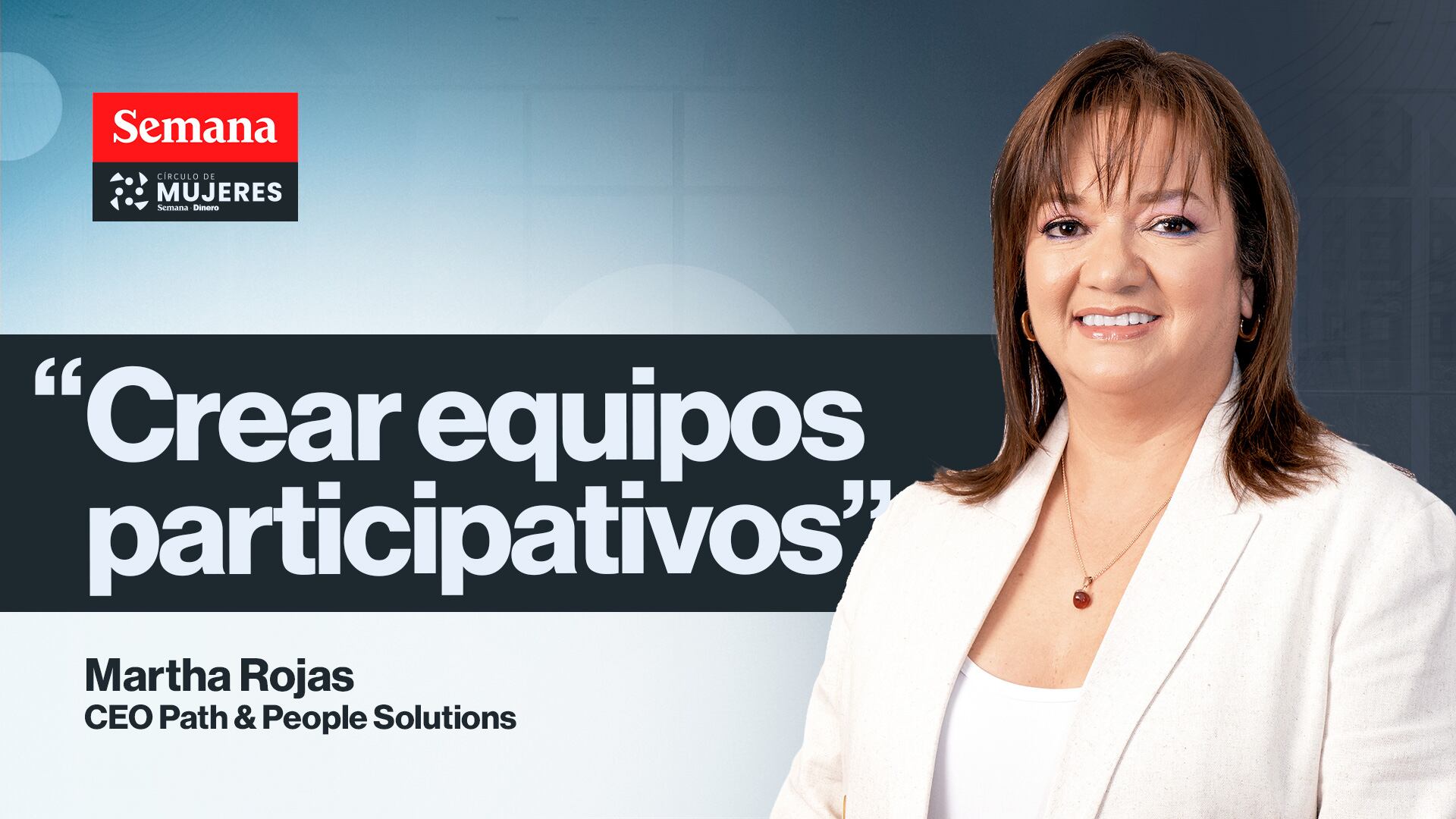 Martha Rojas, CEO de Path & People Solutions