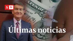 Mintrabajo tiene coronavirus, dura caída del dólar en Colombia y más