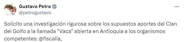El presidente Gustavo Petro pidió investigar la presunta financiación del Clan del Golfo a la 'vaca' por Antioquia.