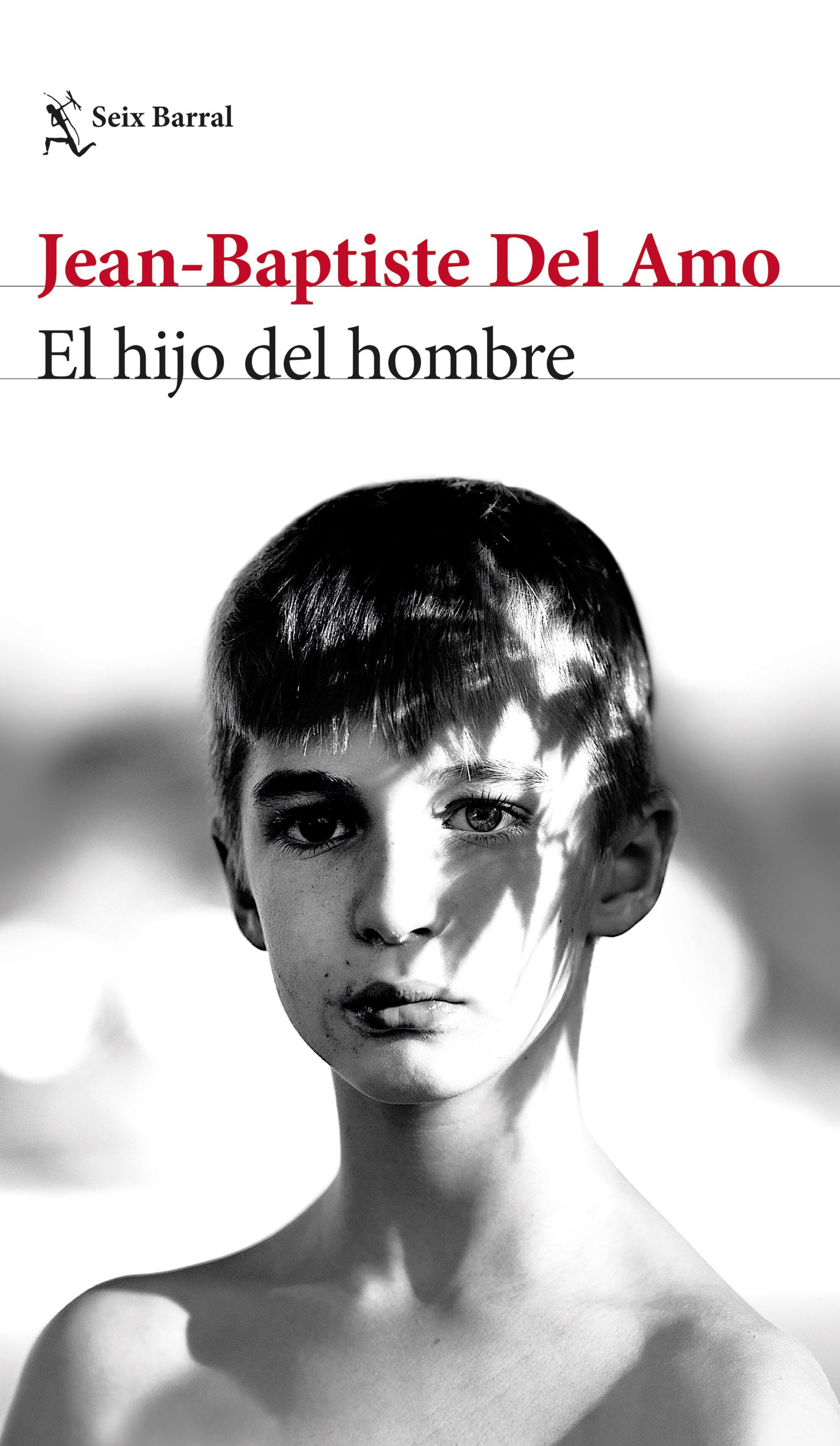 Jean-Baptiste Del Amo - 'El hijo del hombre'