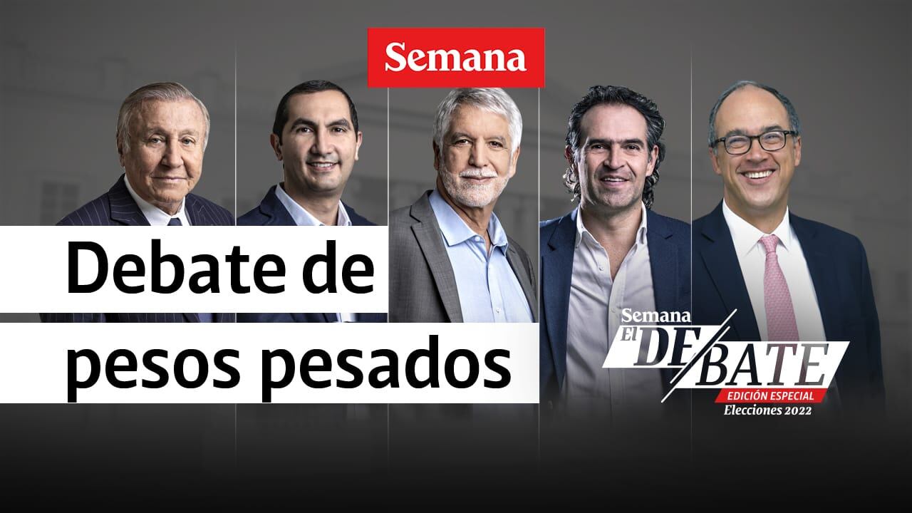 El Debate de ‘pesos pesados’ a la Presidencia de Colombia | Elecciones 2022