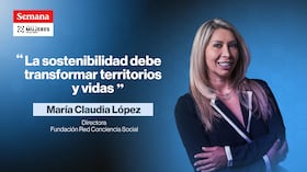 "Si la sostenibilidad no transforma, solo hiciste algo lindo, pero no algo que cambie vidas", María Claudia López