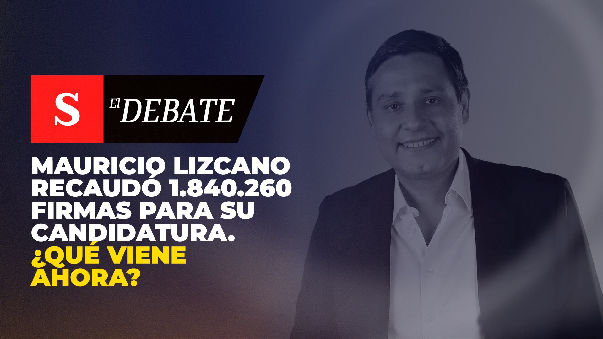 Mauricio Lizcano recaudó 1.840.260 firmas para su candidatura. ¿Qué viene ahora?