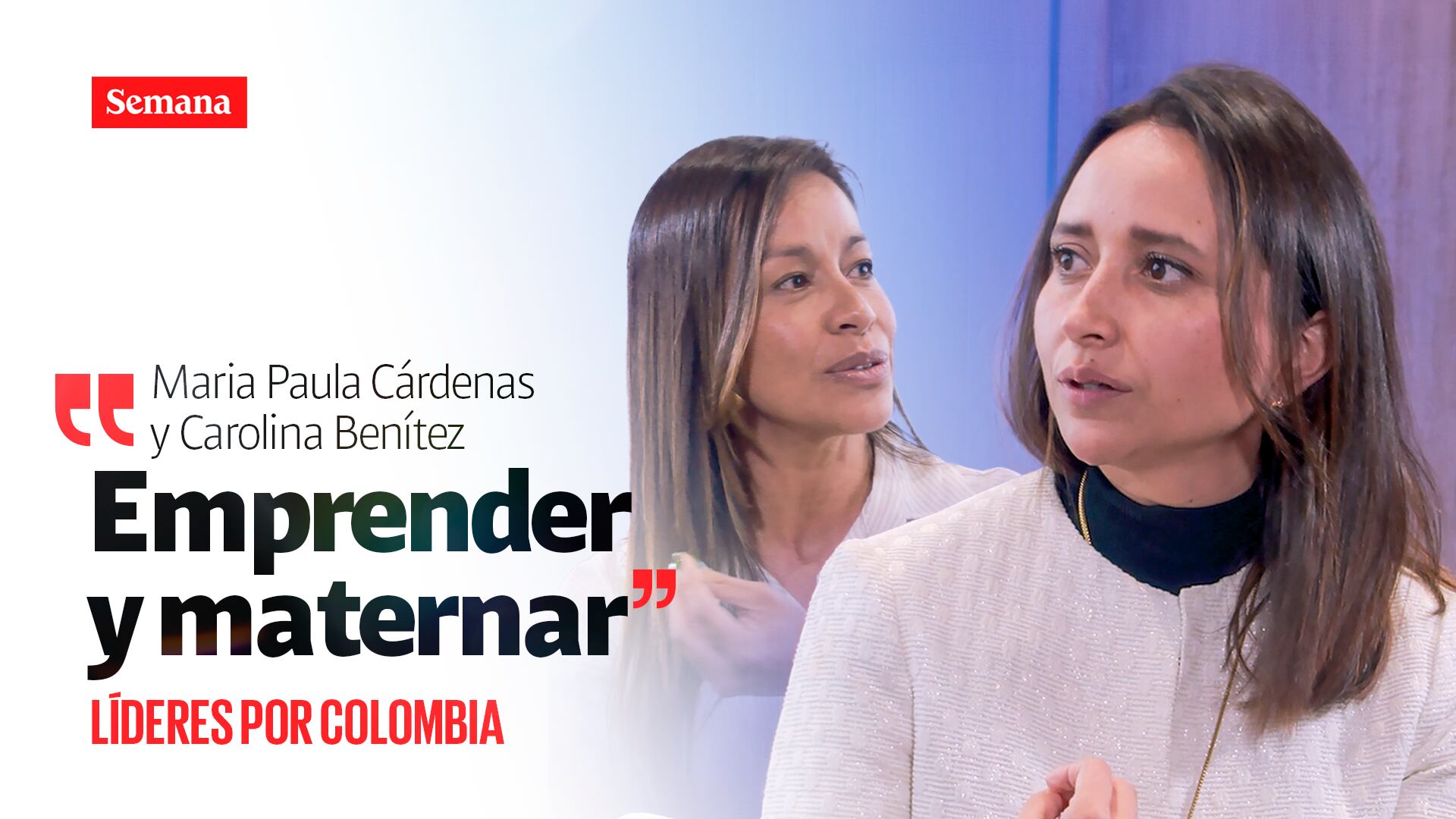 Maria Paula Cárdenas y Carolina Benítez, cofundadoras de Mompreneurs Colombia, en Líderes por Colombia.