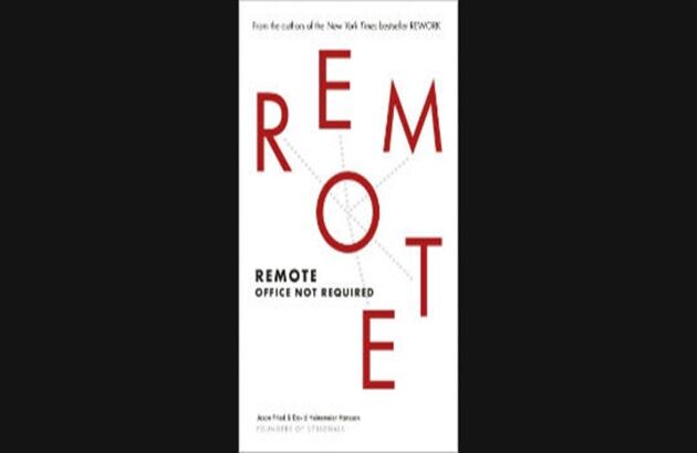 Remote. De: Jason Fried y David H. Cuesta: 12 dólares.