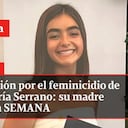 Conmoción por el feminicidio de Ana María Serrano: su madre habla en SEMANA
