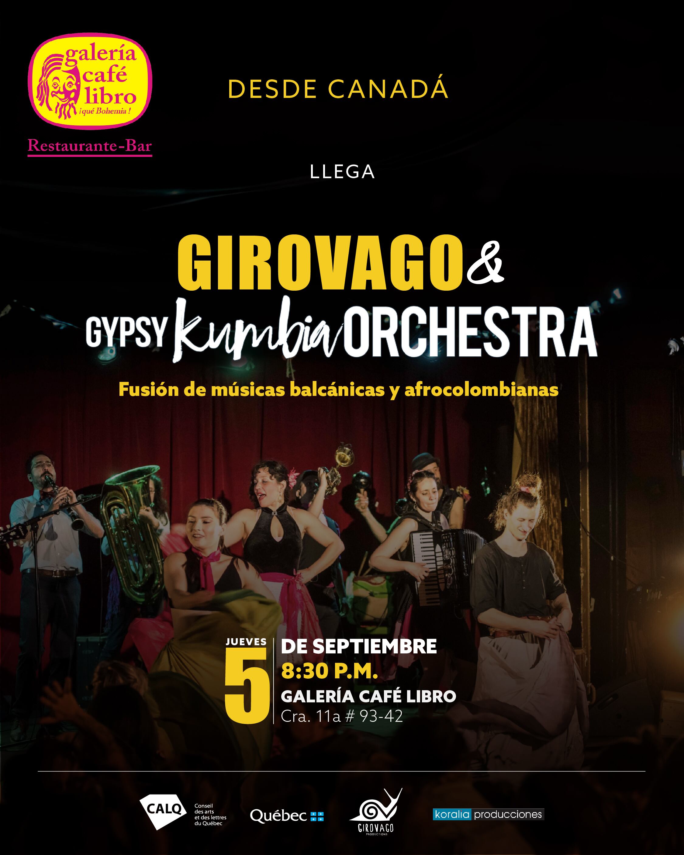 Cerrando con broche de oro, Girovago & Gypsy Kumbia Orchestra presentarán un concierto lleno de energía y de danza en Galería Café Libro del Parque de la 93, el jueves 5 de septiembre a las 8:30 p. m.