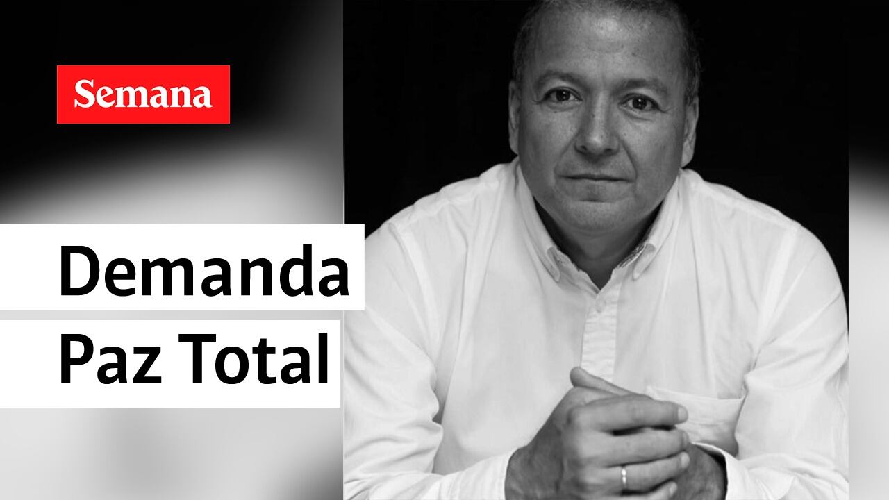 Habla en SEMANA el abogado que puso a “temblar”  la Paz Total del Gobierno Nacional