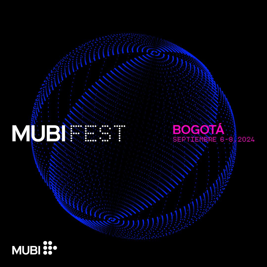 MUBI FEST BOGOTÁ 2024.