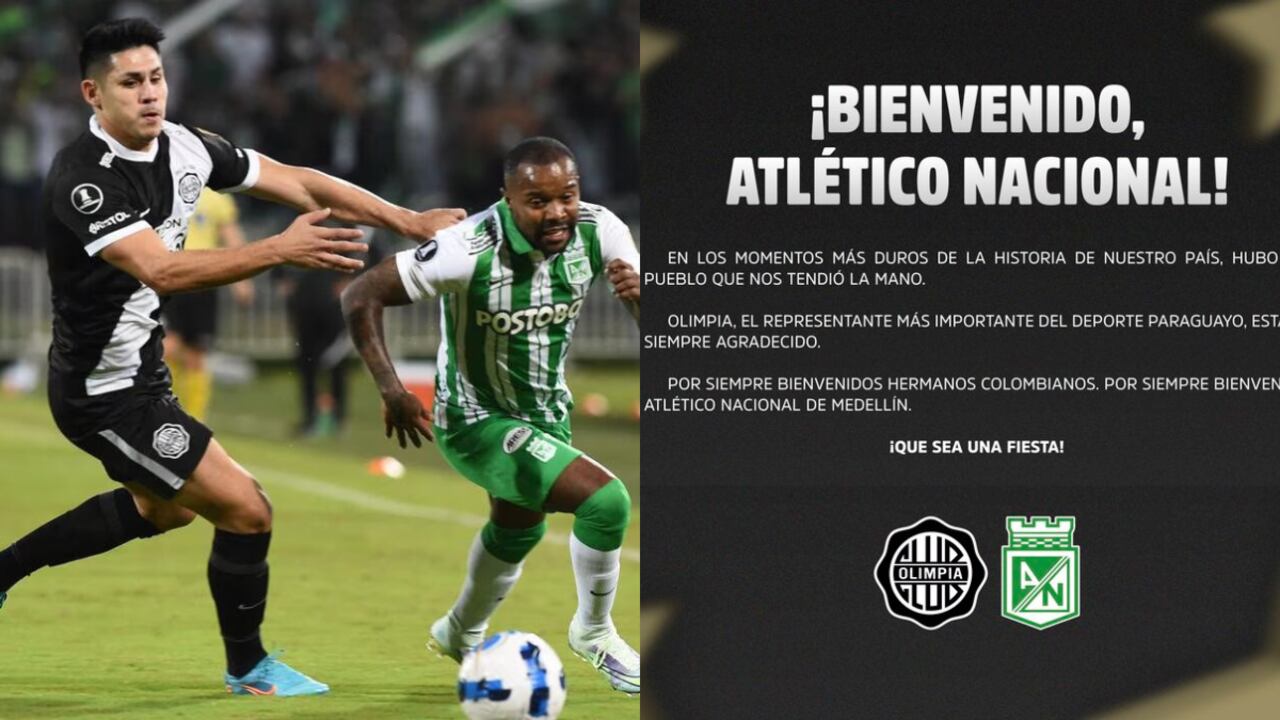 Olimpia le dió la bienvenida a Atlético Nacional con un mensaje muy importante. Foto 1: AFP. Foto 2: Olimpia de Paraguay.