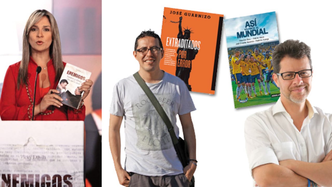 De izquierda a derecha:Vicky Dávila publicó ‘Enemigos’, uno de los libros de coyuntura más importantes del año. José Guarnizo escribió ‘Extraditados por error’, literatura y realidad. Abajo: Mauricio Silva, coautor de ‘Así volvimos al Mundial’.