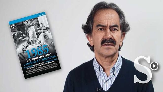 Libro 1985 la semana que cambió a Colombia