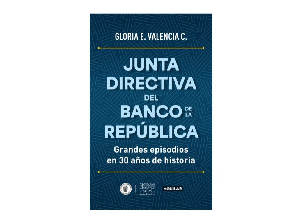 Libro Junta Directiva del Banco de la República: grandes episodios en 30 años de historia