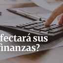 Reforma tributaria: ¿cómo se afectan las finanzas de los colombianos?
