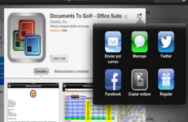 Docs ToGo es una de las aplicaciones que más le pueden servir a su pareja o amigo secreto. Le permite tener los programas de Office (Word, Exel, Power Point) en la tableta. Lo mejor es que podrá escribir documentos, mandarlos por correo y modificarlos en un computador sin ningún problema. Debe oprimir en la Flecha que está en la parte superior de la aplicación y escoger la opción ‘Regalar’. Digite los datos y el valor se cargará a la tarjeta de crédito.