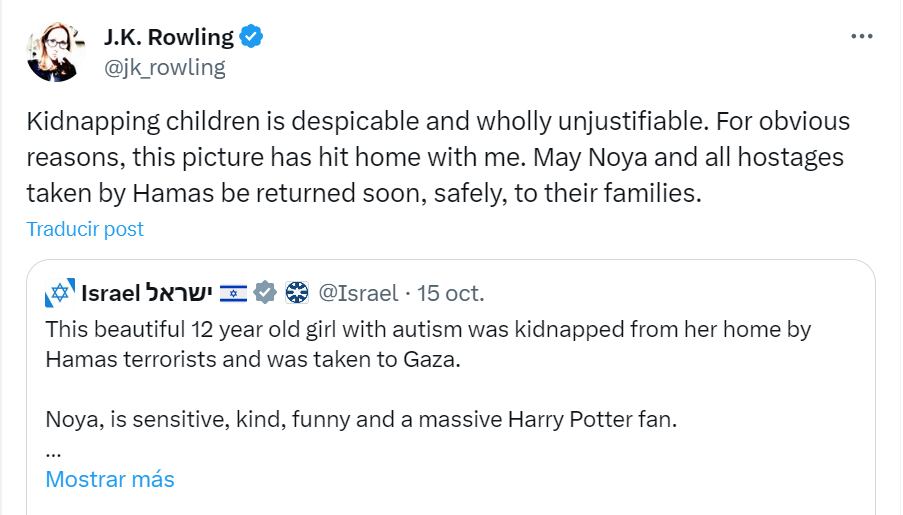 La escritora Joanne Rowling​, quien escribe bajo los seudónimos de J. K. Rowling​ y Robert Galbraith, se pronunció frente al secuestro de niños en la guerra de Israel.