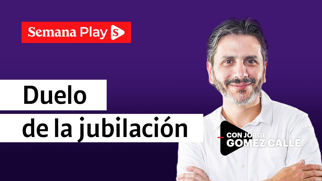 El duelo de la jubilación |Jorge Gómez Calle en Duelo con Amor