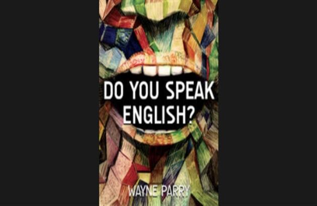 'Do You Speak English?' Versión en Español. Por: Wayne Parry