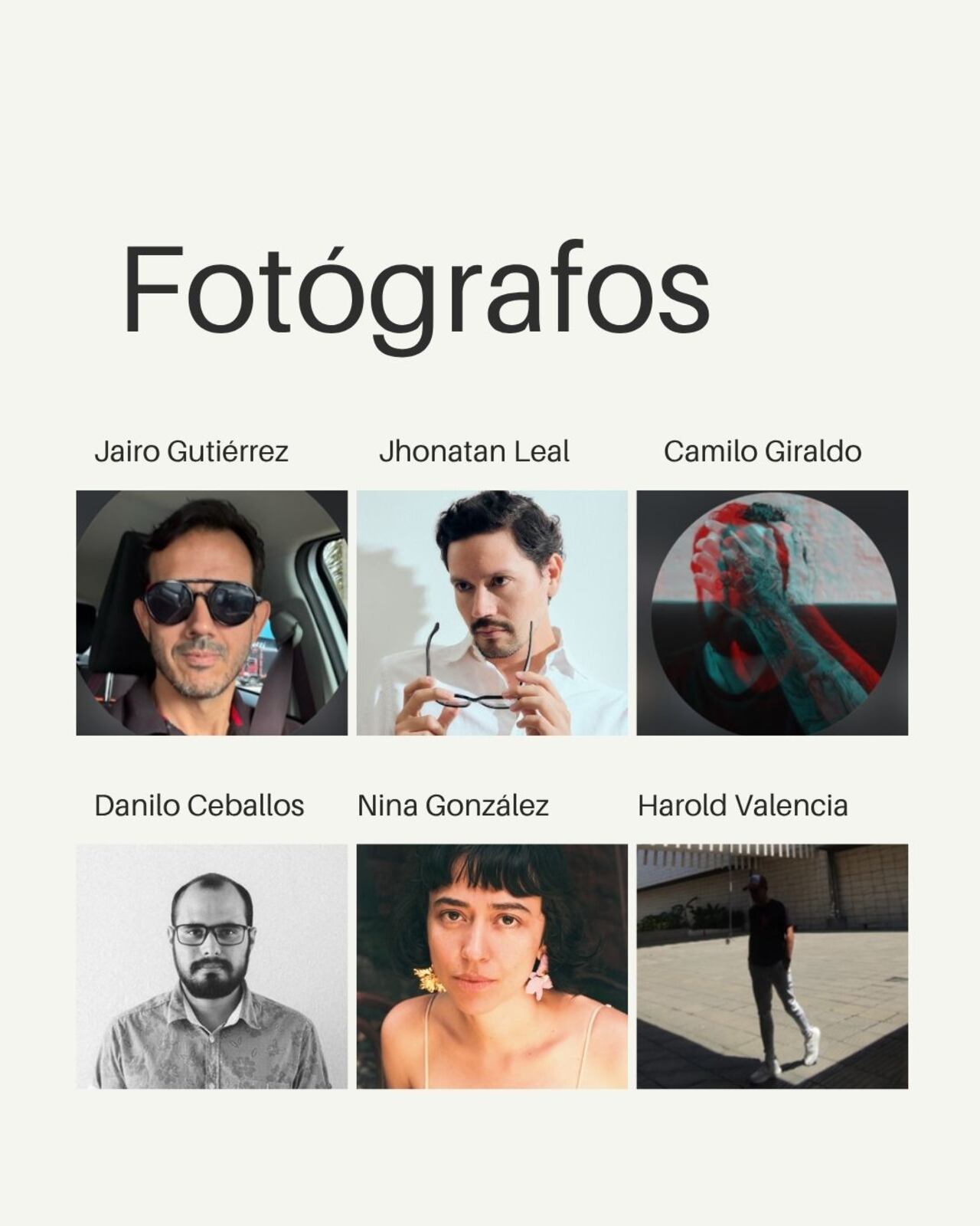 Los lentes de Jhonatan Leal, Camilo Giraldo, Danilo Ceballos, Nina González, Harold Valencia y Jairo Gutiérrez serán los encargados de capturar la esencia de la moda local