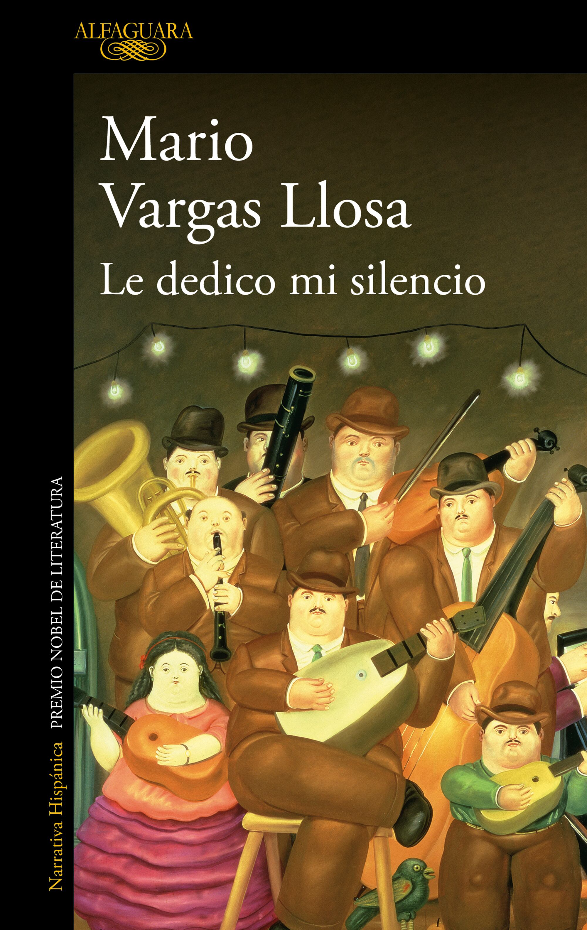 Le dedico mi silencio, nueva novela de Mario Vargas Llosa.