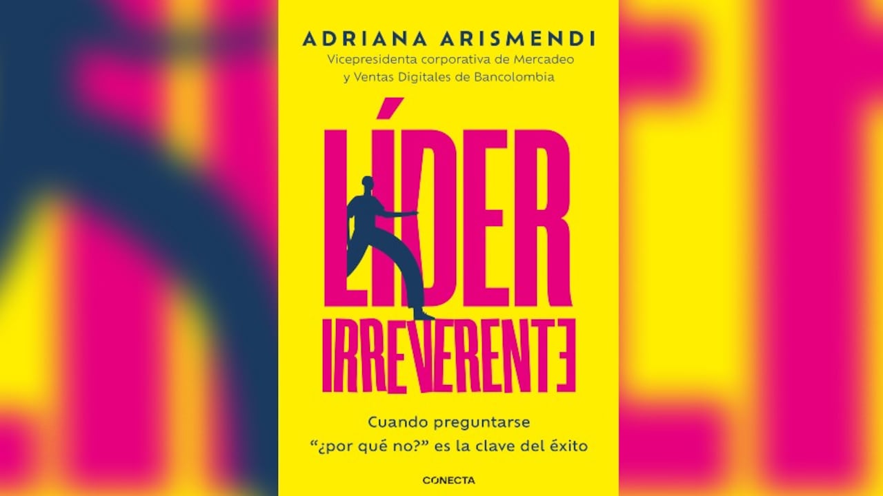 Libro 'Líder irreverente', de Adriana Arismendi