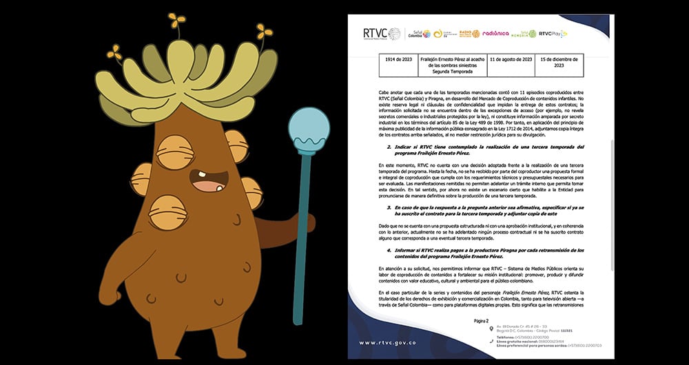 La serie Frailejón Ernesto Pérez tuvo dos temporadas coproducidas por RTVC y Piragna en 2022 y 2023.