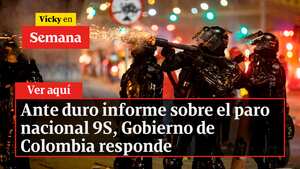 Ante duro informe sobre el paro nacional 9S, Gobierno de Colombia responde