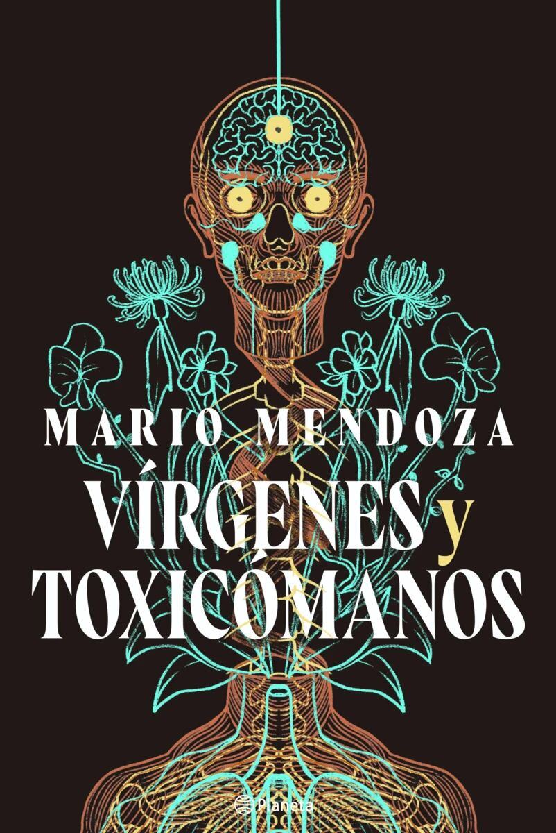 'Vírgenes y toxicómanos', Mario Mendoza