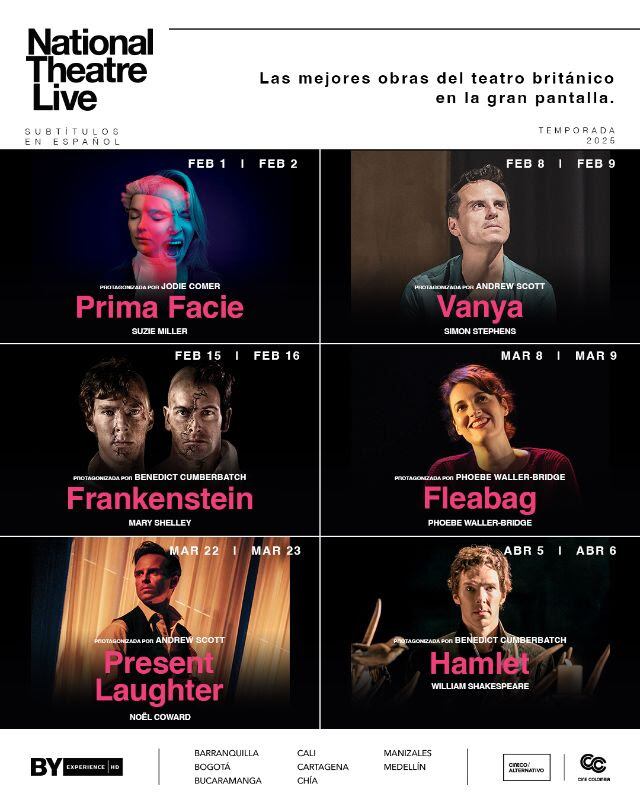 El National Theatre Live regresa a las pantallas de Colombia con una temporada de 6 aclamadas producciones que han sido premiadas con los principales reconocimientos del teatro británico: Prima Facie, Vanya, Frankenstein, Fleabag, Present Laughter y Hamlet.