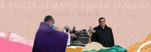 Semana Santa - La Pandemia y la fe
