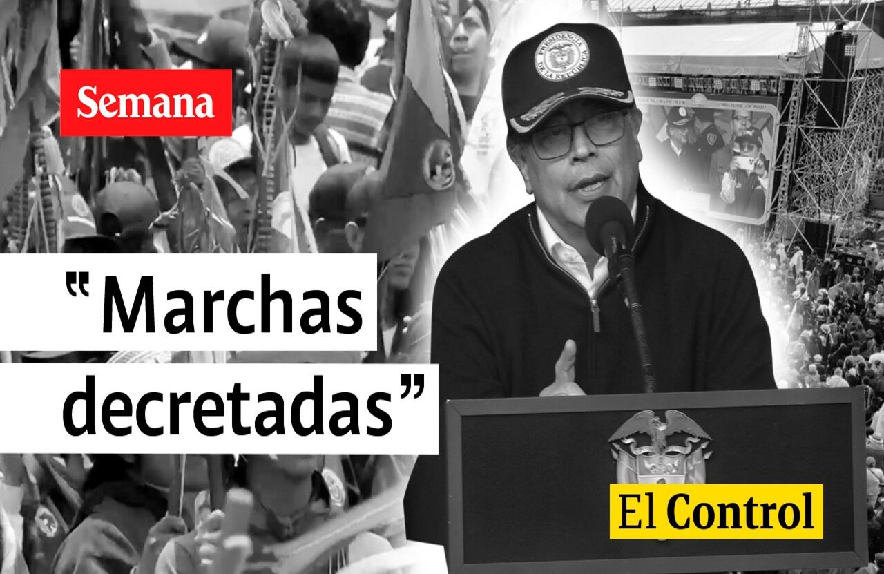 El Control al Gobierno Petro y a las “marchas decretadas”.