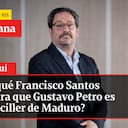 ¿Por qué Francisco Santos asegura que Gustavo Petro es el canciller de Maduro?