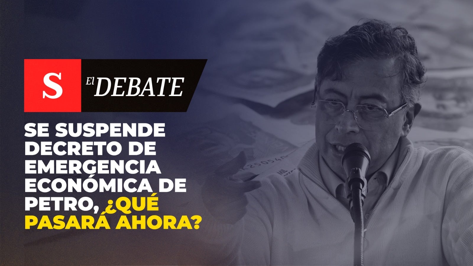 Se suspende decreto de emergencia económica de Petro, ¿qué pasará ahora?