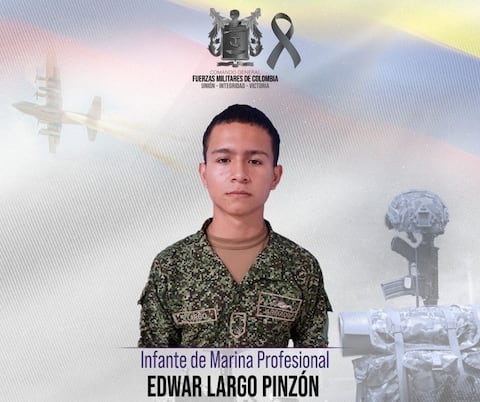 Las Fuerzas Militares confirmaron el fallecimiento del Infante de Marina Profesional Edward Largo Pinzón.