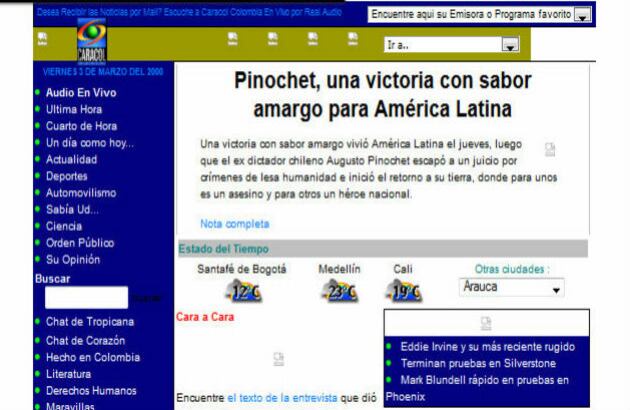 En el 2000, las páginas de radio solo transcribían algunas notas pero no tenían fotos ni podcast. Para escuchar en vivo había que descargar el programa "Real Player". Para entonces, Caracol Radio era parte del grupo Santodomingo, por eso compartía logo con Caracol TV.