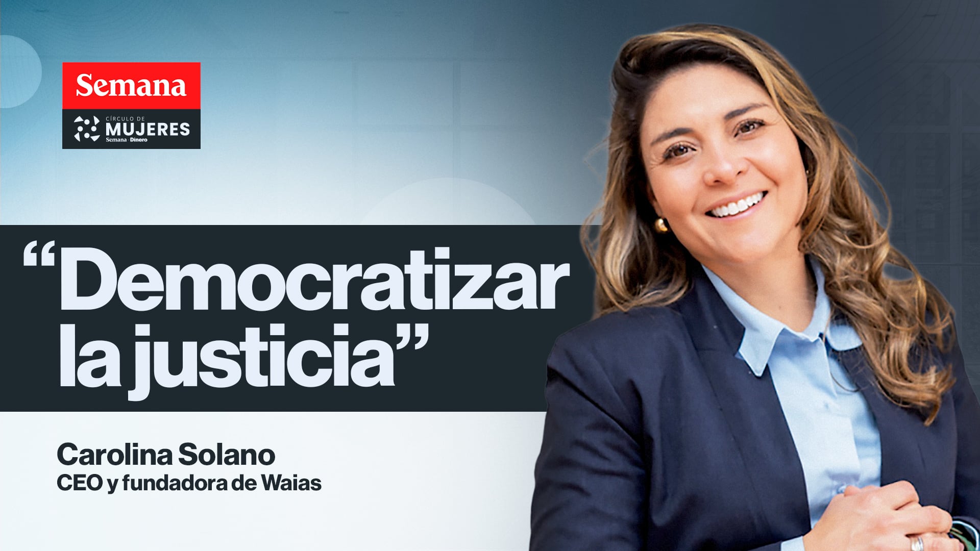 Carolina Solano, CEO y fundadora de Waias