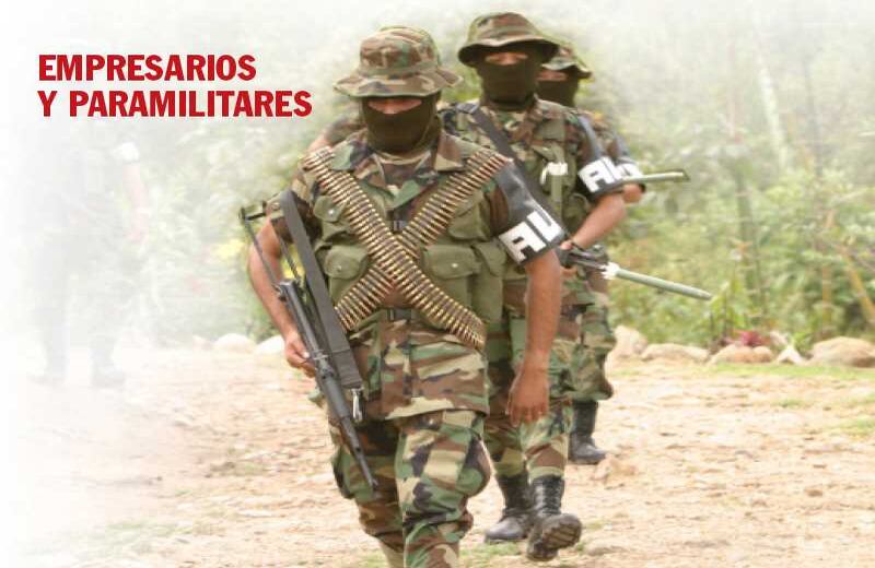 Empresarios y paramilitares: Según la Fiscalía, cerca de un centenar de hacendados, ganaderos y comerciantes de distintas regiones del país están siendo investigados para determinar su eventual responsabilidad en la conformación y financiación de grupos paramilitares. Varias reconocidas empresas también están señaladas por esos delitos.