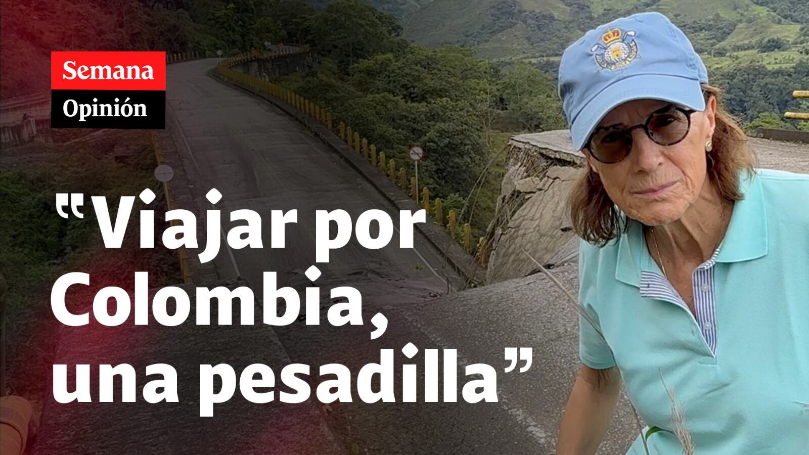 Viajar por Colombia, una pesadilla”, por Salud Hernández-Mora