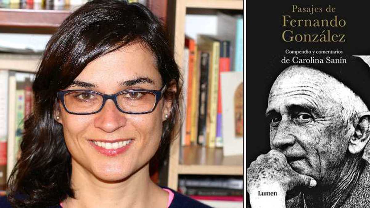 Carolina de Sanín acaba de publicar 'Pasajes de Fernando González' (Ed. Lumen). El libro ya se encuentra en librerías. 