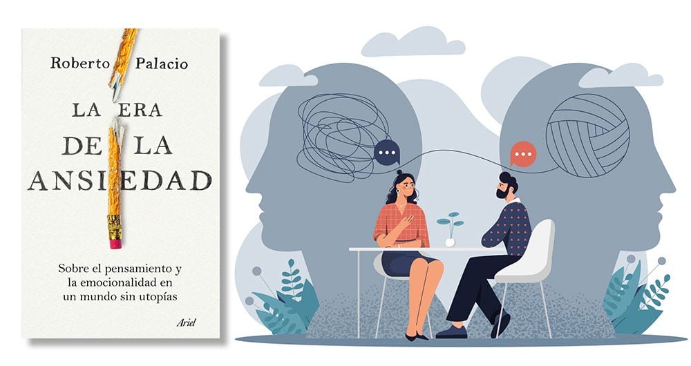 La era de la ansiedad (editorial Ariel) es el quinto libro de su autor, Roberto Palacio.